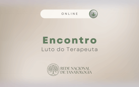 Encontro – Luto do Terapeuta