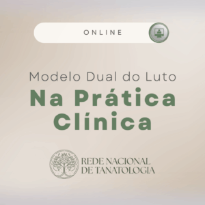 Modelo Dual do Luto na Prática Clínica