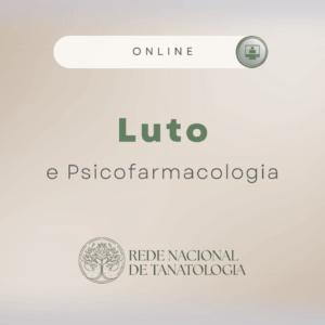 Luto e Psicofarmacologia