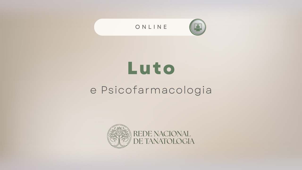 Luto e Psicofarmacologia