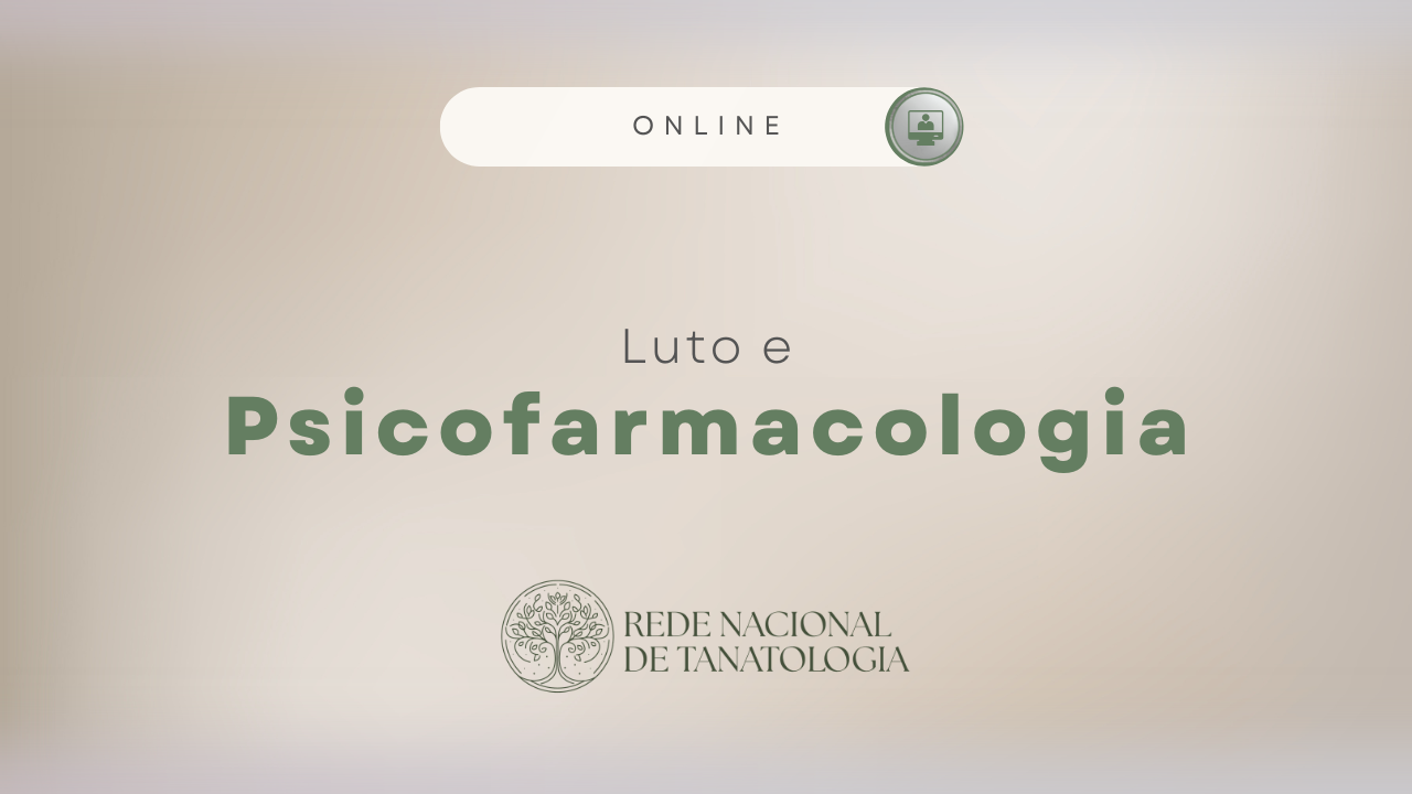 Luto e Psicofarmacologia