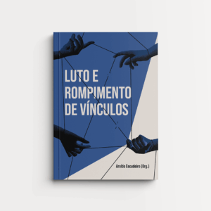 Luto e Rompimento de Vínculos