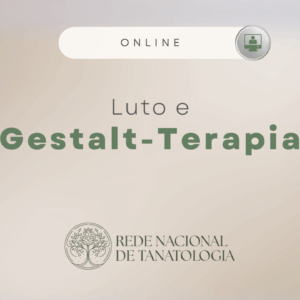 Luto e Gestalt-Terapia