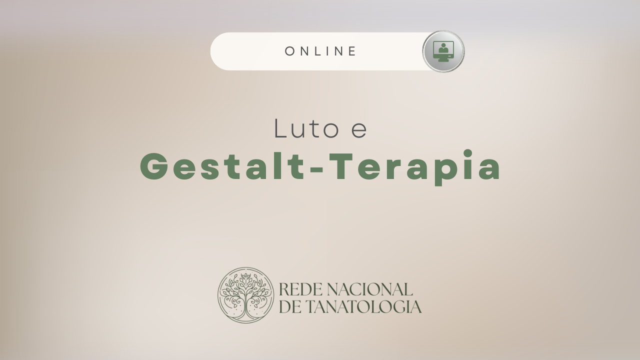 Luto e Gestalt-Terapia