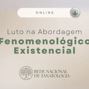 Luto na Abordagem Fenomenológico-Existencial