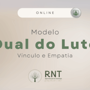Modelo Dual do Luto - Vínculo e Empatia