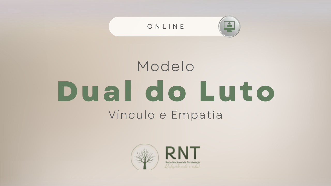 Modelo Dual do Luto - Vínculo e Empatia